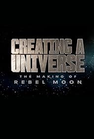 watch-Creating a Universe: The Making of Rebel Moon (2024)