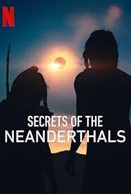 watch-Secrets of the Neanderthals (2024)